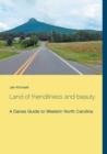 Land of friendliness and beauty : A Danes Guide to Western North Carolina - Book