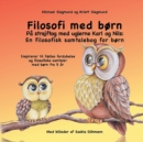 Filosofi med born. Pa strejftog med uglerne Karl og Nils : En filosofisk samtalebog for born: Inspirerer til faelles fordybelse og filosofiske samtaler med born fra 5 ar - Book