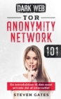 Tor Anonymity Network 101 : En introduktion til den mest private del af internettet - Book