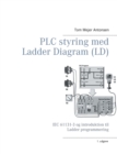 PLC styring med Ladder Diagram (LD), SH : IEC 61131-3 og introduktion til Ladder programmering - Book