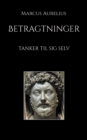 Betragtninger : Tanker til sig selv - Book