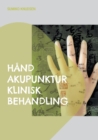 Hand Akupunktur Klinisk Behandling : Klinisk Behandling - Book