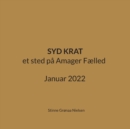 Syd Krat : et sted pa Amager Fælled Januar 2022 - Book