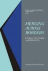 Merging Across Borders : People, Cultures & Politics - Book