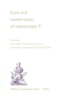 Care & Conservation of Manuscripts, Volume 9 : Proceedings of the Eighth International Seminar Held at the University of Copenhagen, 14th to 15th April 2005 - Book