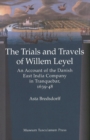 Trials & Travels of Willem Leyel : An Account of the Danish East India Company in Tranquebar, 1639-48 - Book