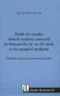 Etude des modes dans le systeme concessif en francais du 16e au 20e siecle et en espagnol moderne : Evolution, assertion et grammaticalisation - Book