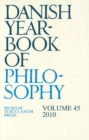 Danish Yearbook of Philosophy : Volume 45 -- 2010 - Book