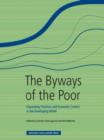 The Byways of the Poor : Organizing Practices and Economic Control in the Developing World - Book