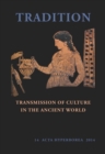 Tradition : Transmission of Culture in the Ancient World - Book