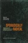 Sporadically Radical : Ethnographies of Organised Violence and Militant Mobilization - Book