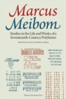 Marcus Meibom : Studies in the Life and Works of a Seventeenth-Century Polyhistor - Book