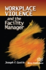 Workplace Violence and the Facility Manager - eBook