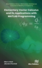 Elementary Vector Calculus and Its Applications with MATLAB Programming - Book
