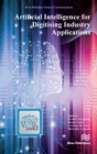 Artificial Intelligence for Digitising Industry – Applications - Book
