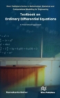 Textbook on Ordinary Differential Equations : A Theoretical Approach - Book