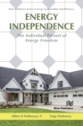 Energy Independence : The Individual Pursuit of Energy Freedom - Book