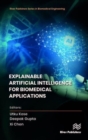 Explainable Artificial Intelligence for Biomedical Applications - Book