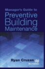 Manager's Guide to Preventive Building Maintenance - Book