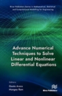 Advance Numerical Techniques to Solve Linear and Nonlinear Differential Equations - Book