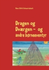 Dragen og dvaergen : - og andre borneeventyr - Book