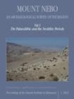 Mount Nebo -- An Archaeological Survey of the Region : Volume I: The Palaeolithic & the Neolithic Periods - Book