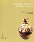 The Transport Amphorae and Trade of Cyprus - Book