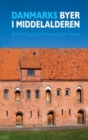 Danmarks Byer I Middelalderen / Denmark's Cities During The Middle Ages - Book