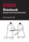 Jodo Notebook : A guide to the way of the stick - Book