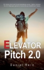 Elevator Pitch 2.0 : Din forste skridt mod forretningsmaessig succes: Vaekke interesse hos din malgruppe gennem en personlig og skraeddersyet tilgang - Book