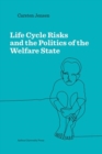 Lifecycle Risks and the Politics of the Welfare State - Book