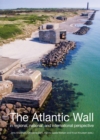 The Atlantic Wall : In Regional, National, and International Perspective - Book