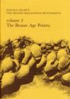 Failaka/Dilmun -- The Second Millennium Settlements : Danish Archaeological Investigations in Kuwait -- The Bronze Age Pottery - Book