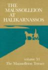 Maussolleion at Halikarnassos, Volume 3 : Reports of the Danish Archaeological Expedition to Bodrum -- The Maussolleion Terrace & Accessory Structures - Book