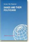 Danes & their Politicians : A Summary of the Findings of a Research Project on Political Credibility in Denmark - Book