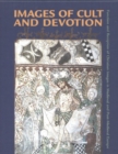 Images of Cult and Devotion - Function and Reception of Christian Images in Medieval and PostMedieval Europe - Book