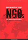 Reconceptualising NGO's & their Roles in Development : NGOs, Civil Society & the International Aid System - Book