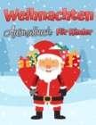 Das Weihnachtsfarbbuch fur Kinder : Spass Kinder Weihnachtsgeschenk oder Geschenk fur Kleinkinder & Kinder Schoene Seiten, um mit Santa und mehr zu farben - Book