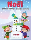 Livre de coloriage de Noel pour enfants de 2 a 5 ans : Une collection de pages de coloriage de jour de Noel de Noel et facile pour les enfants, les tout-petits et les enfants prescolaires - Book