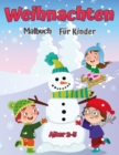 Weihnachtsfarbbuch fur Kinder Alters 2-5 : Eine Sammlung von Spass und einfachen Weihnachtstag-Malvorlagen fur Kinder, Kleinkinder und Vorschule - Book
