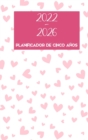 2022-2026 Cinco ano planificador : Hardcover - Calendario de 60 meses, calendario de 5 anos, planificadores de negocios, programa de programacion de la agenda Logbook y revista (planificador mensual) - Book