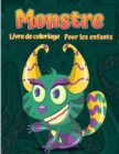 Monstres Livre de coloriage pour enfants : Un livre d'activite amusant Livre de coloriage de monstre cool, drole et original pour enfants tous ages - Book