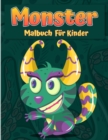Monster Malbuch fur Kinder : Ein lustiges Aktivitatsbuch Cooles, lustiges und schrulliger Monster-Malbuch fur Kinder Alle Altersgruppen - Book