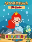 Meerjungfrauen : Ein Farben- und Aktivitatsbuch fur Kinder (Kinderfarbung-Bucher) - Book