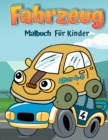 Fahrzeuge Malbuch fur Kinder im Alter von 4-8 : Autos Malbuch fur Kinder und Kleinkinder - Book