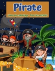 Livre de coloriage pirates pour enfants : Pour les enfants de 4 a 8 ans, de 8 a 12 ans: pour les debutants: pages a colorier sur les pirates, les bateaux de pirates, les tresors, etc. - Book