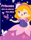Libro para colorear de la princesita : Lindo y adorable libro de colorear de princesa real para ninas - Book