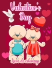 Valentine's Day : Un livre de coloriage tres mignon pour les petites filles et les garcons avec des images mignonnes et amusantes de la Saint-Valentin ! - Book