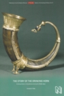 Story of the Drinking Horn : Drinking Culture in Scandinavia During the Middle Ages - Book