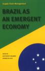Supply Chain Management : Brazil as an Emergent Economy - Book